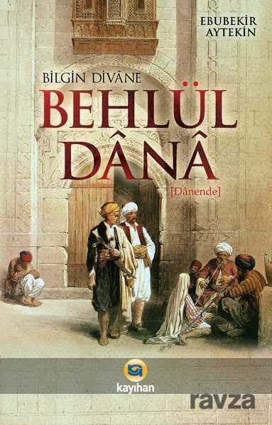 Bilgin Divane Behlül Dana - Kayıhan Yayınları