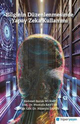 Bilginin Düzenlenmesinde Yapay Zeka Kullanımı - Hiper Yayın