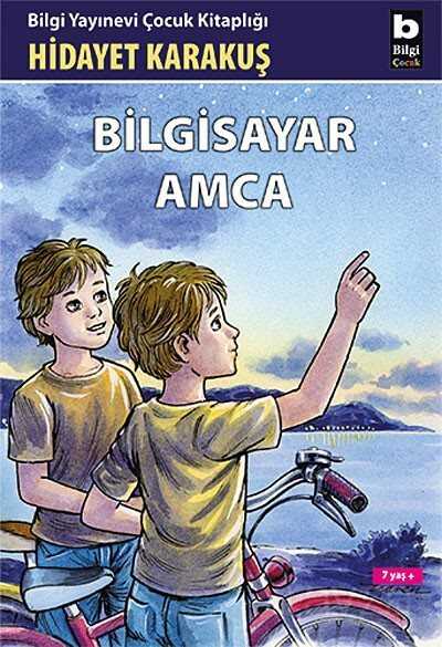 Bilgisayar Amca - Bilgi Yayınevi Çocuk Kitapları