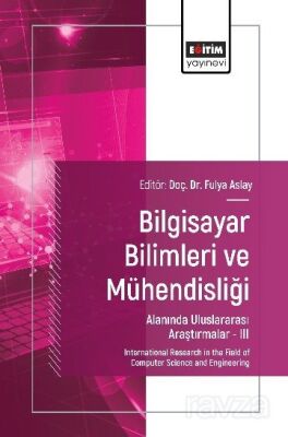 Bilgisayar Bilimleri ve Mühendisliği Alanında Uluslararası Araştırmalar III - 1