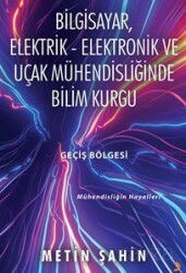 Bilgisayar, Elektrik Elektronik ve Uçak Mühendisliğinde Bilim Kurgu - Cinius Yayınları