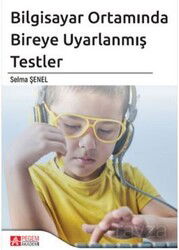 Bilgisayar Ortamında Bireye Uyarlanmış Testler - Pegem Akademi Yayıncılık