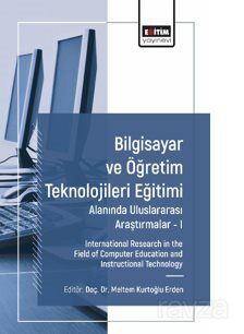 Bilgisayar ve Öğretim Teknolojileri Eğitimi Alanında Uluslararası Araştırmalar I - 1