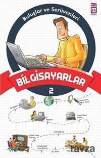 Bilgisayarlar / Buluşlar ve Serüvenleri - Timaş Genç Yayınları