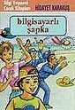 Bilgisayarlı Şapka - Bilgi Yayınevi Çocuk Kitapları