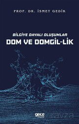 Bilgiye Dayalı Oluşumlar Dom ve Domgil-Lik - Gece Kitaplığı