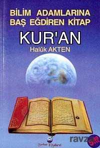 Bilim Adamlarına Baş Eğdiren Kitap Kur'an - Serhat Kitabevi (Konya)