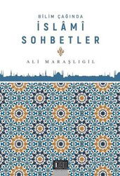 Bilim Çağında İslami Sohbetler - Özgü Yayınları