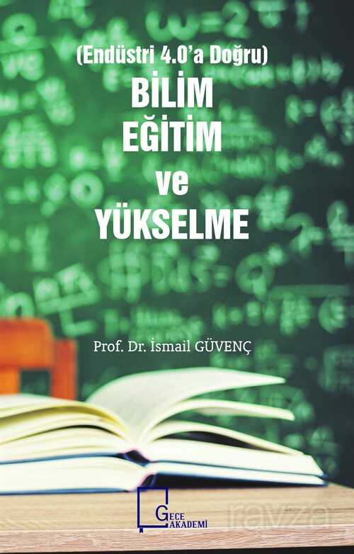 Bilim, Eğitim ve Yükselme (Endüstri 4.0'a Doğru) - Gece Akademi