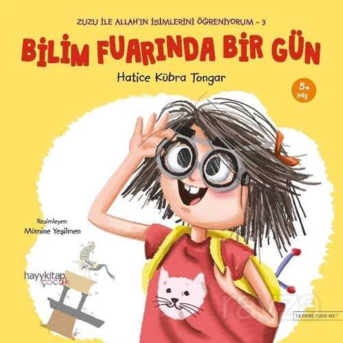Bilim Fuarında Bir Gün / Zuzu İle Allah'ın Güzel İsimlerini Öğreniyorum 3 - Hayy Kitap