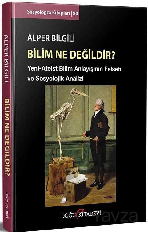 Bilim ne Değildir? - Doğu Kitabevi