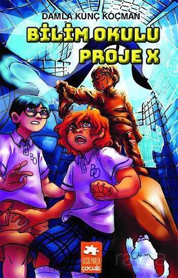 Bilim Okulu Proje X - Eksik Parça Çocuk