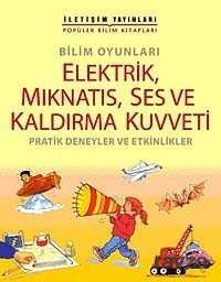 Bilim Oyunları Elektrik, Mıknatıs, Ses ve Kaldırma Kuvveti - 1