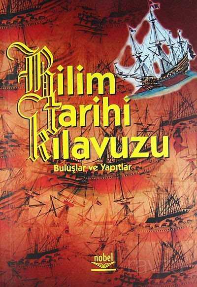 Bilim Tarihi Kılavuzu - Nobel Yayın Dağıtım