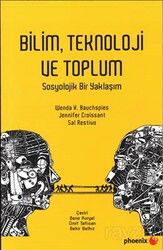Bilim Teknoloji ve Toplum - Phoenix Yayınevi