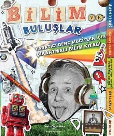 Bilim ve Buluşlar - İş Bankası Yayınları