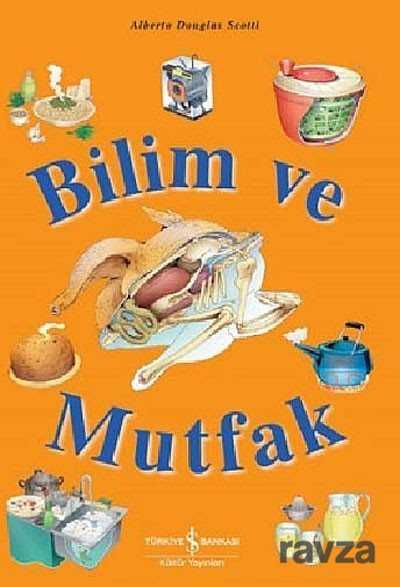 Bilim ve Mutfak - İş Bankası Yayınları