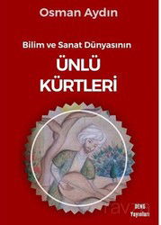 Bilim ve Sanat Dünyasının Ünlü Kürtleri - Deng Yayınları