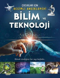 Bilim ve Teknoloji / Çocuklar İçin Resimli Ansiklopedi - Selimer Yayınları