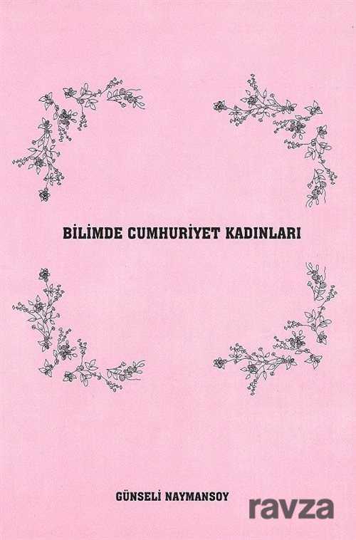 Bilimde Cumhuriyet Kadınları - 1