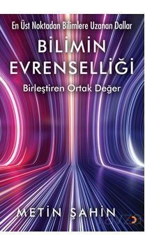 Bilimin Evrenselliği - 1