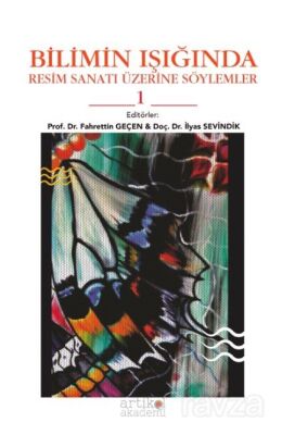 Bilimin Işığında Resim Sanatı Üzerine Söylemler 1 - 1