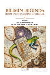 Bilimin Işığında Resim Sanatı Üzerine Söylemler 2 - Artikel Yayıncılık