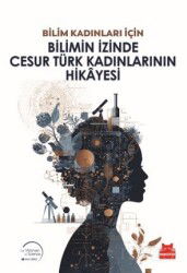 Bilimin İzinde Cesur Türk Kadınlarının Hikayesi - Kırmızı Kedi Yayınevi