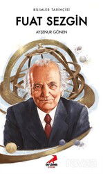 Bilimler Tarihçisi Fuat Sezgin - Erdem Çocuk Yayınları