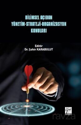 Bilimsel Açıdan Yönetim - Strateji - Organizasyon Konuları - 1