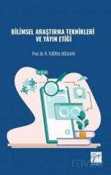 Bilimsel Araştırma Teknikleri ve Yayın Etiği - Gazi Kitabevi