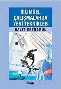 Bilimsel Çalışmalarda Yeni Teknikler - 1