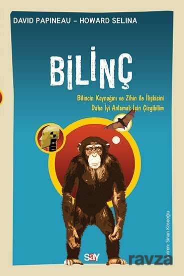 Bilinç / Bilincin Kaynağını ve Zihin ile İlişkisini Daha İyi Anlamak İçin Çizgibilim - Say Yayınları