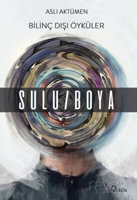 Bilinç Dışı Öyküler Sulu / Boya - 1