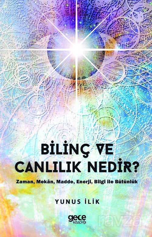 Bilinç ve Canlılık Nedir ? - Gece Kitaplığı