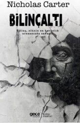 Bilinçaltı - Bilinç, Zihnin En Karanlık Arenasında Savaşır - Gece Kitaplığı