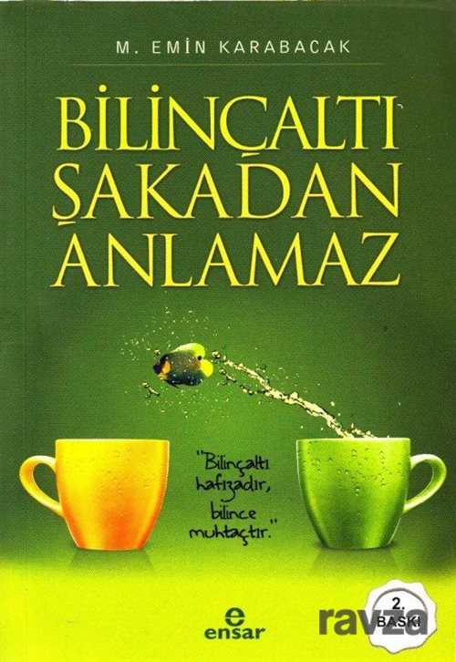 Bilinçaltı Şakadan Anlamaz - Ensar Neşriyat