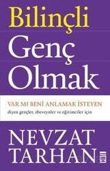 Bilinçli Genç Olmak / Var mı Beni Anlamak İsteyen - Timaş Yayınları