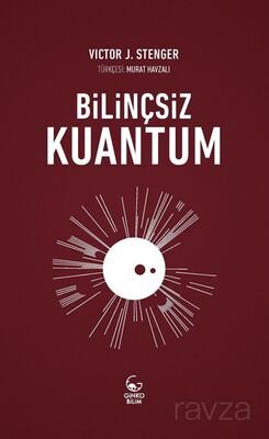 Bilinçsiz Kuantum - 1
