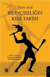 Bilinçsizliğin Kısa Tarihi - Dorlion Yayınevi