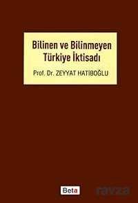 Bilinen ve Bilinmeyen Türkiye İktisadı - 1
