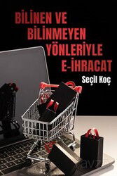 Bilinen ve Bilinmeyen Yönleriyle E-ihracat - Ritim Sanat Yayınları