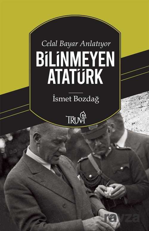Bilinmeyen Atatürk - Truva Yayınları