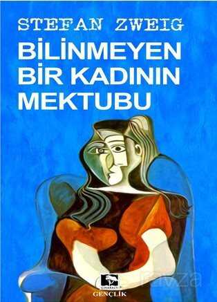 Bilinmeyen Bir Kadının Mektubu - Çınaraltı Yayın Dağıtım