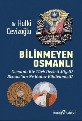 Bilinmeyen Osmanlı - 1