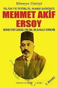 Bilinmeyen Yönleriyle İslam ve İstiklal Marşı Şairimiz Mehmet Akif Ersoy - 1