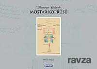 Bilinmeyen Yönleriyle Mostar Köprüsü - Çamlıca Basım Yayın