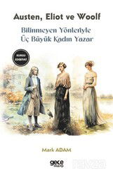 Bilinmeyen Yönleriyle Üç Büyük Kadın Yazar - Gece Kitaplığı