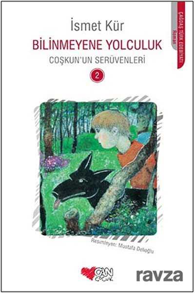 Bilinmeyene Yolculuk / Coşkun'un Serüvenleri -2 - Can Çocuk Yayınları