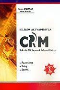 Bilişim Altyapısında CRM Teknik Altyapısı ve İşlevsellikleri - 1